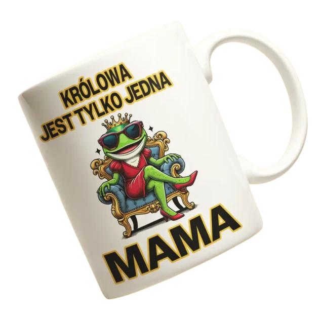 Kubek dla mamy królowa jest tylko jedna - mama
