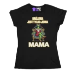 Koszulka królowa jest tylko jedna mama