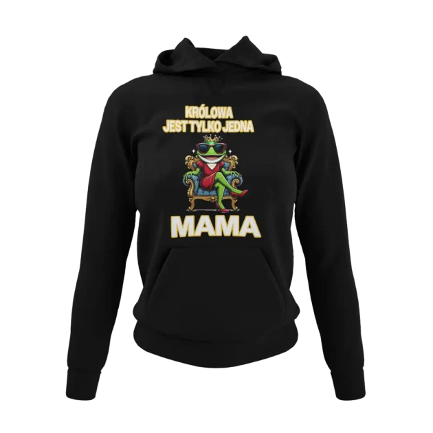 Bluza dla mamy królowa jest tylko jedna - mama