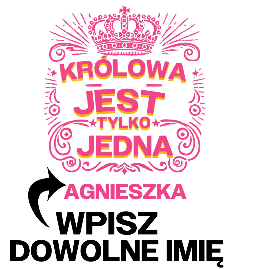 Bluza królowa jest tylko jedna-dodaj dowolne imię - obrazek 2