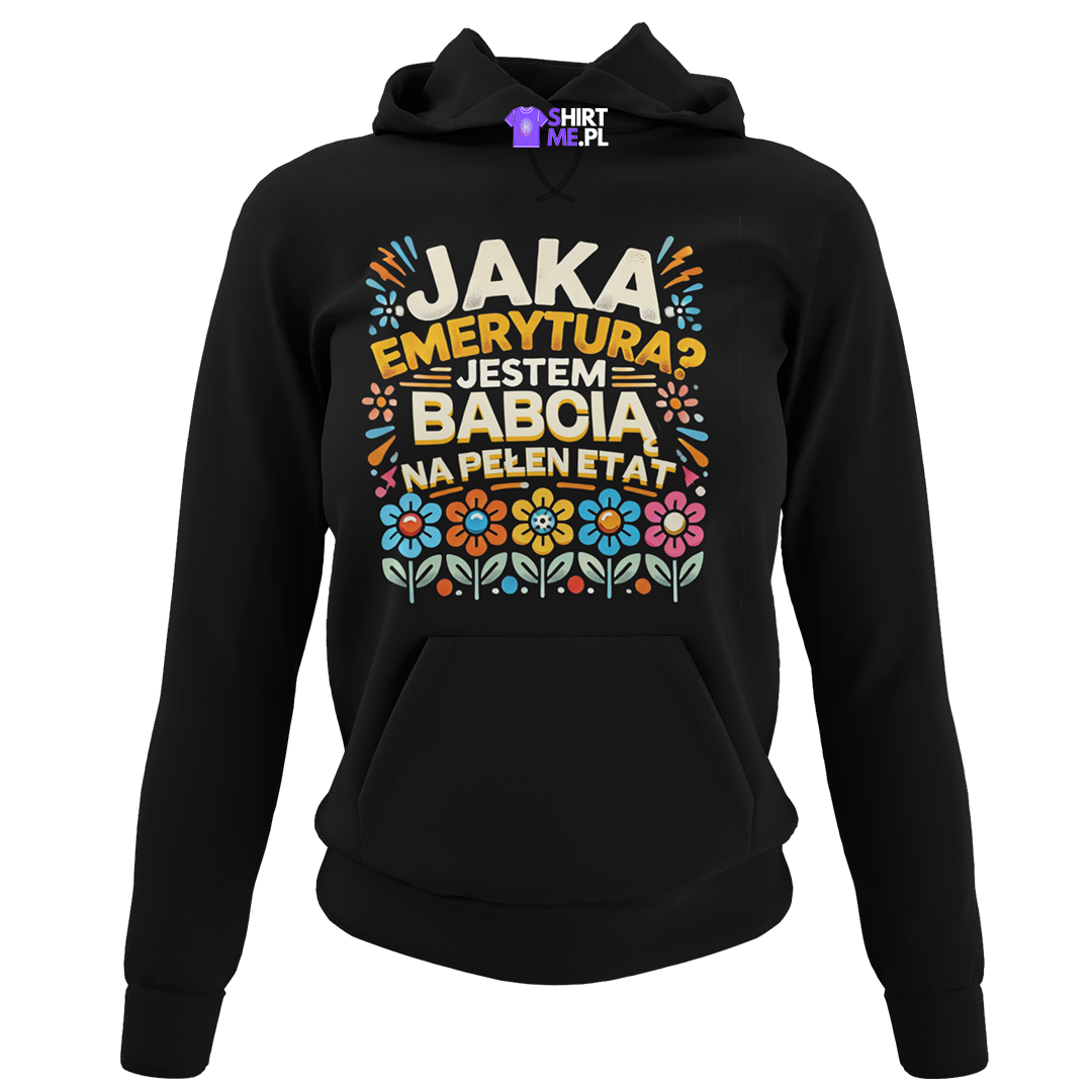 Bluza Jaka emerytura? Przecież jestem babcią