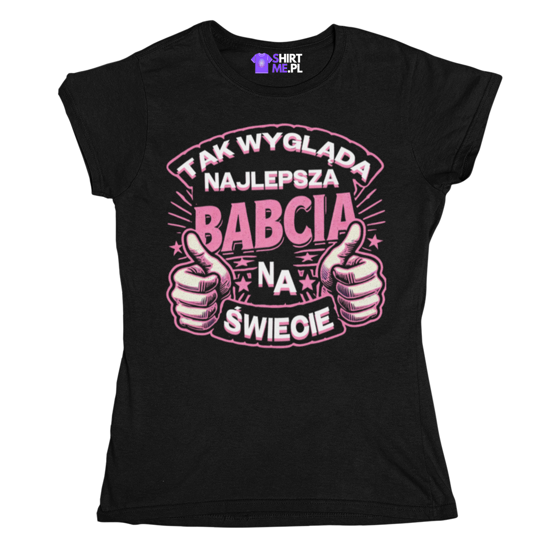 Koszulka tak wygląda najlepsza babcia na świecie