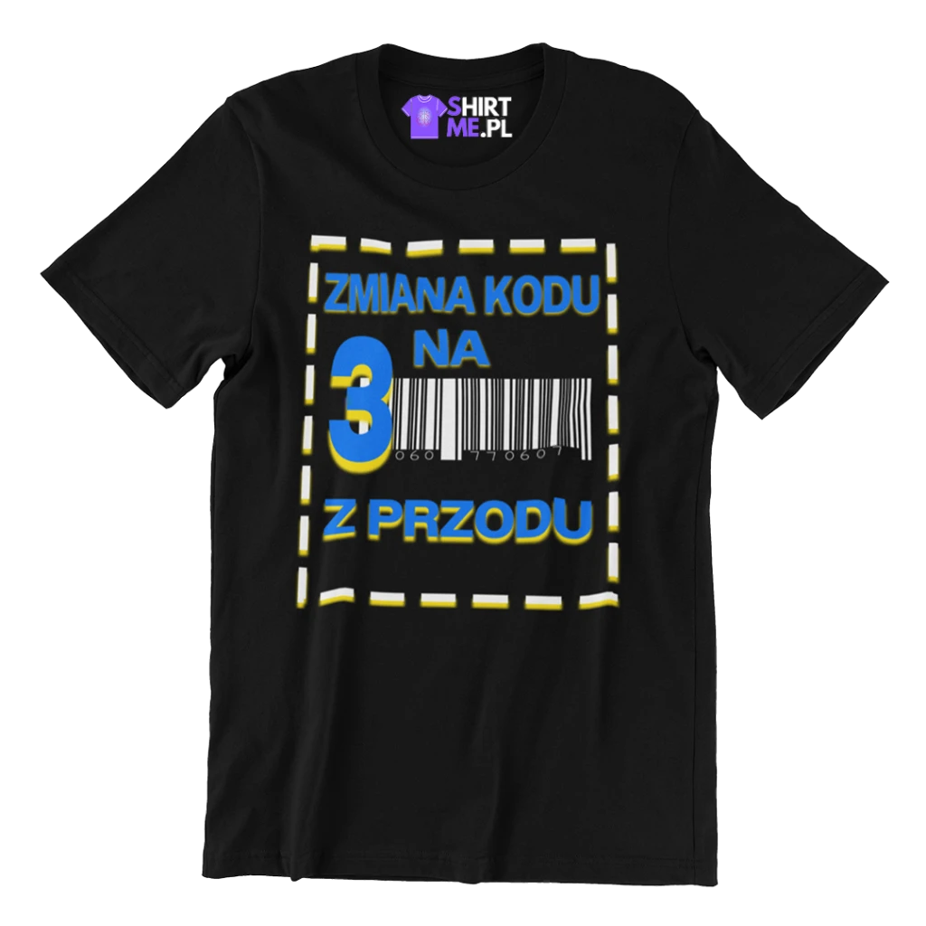 Koszulka a 30 urodziny -zmiana kodu na 3 z przodu