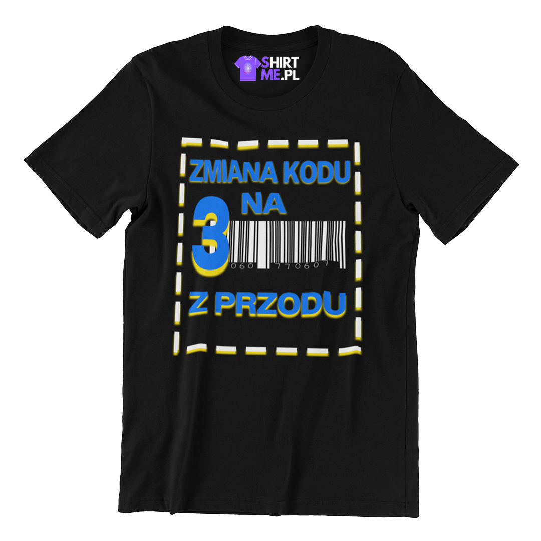 Koszulka a 30 urodziny -zmiana kodu na 3 z przodu