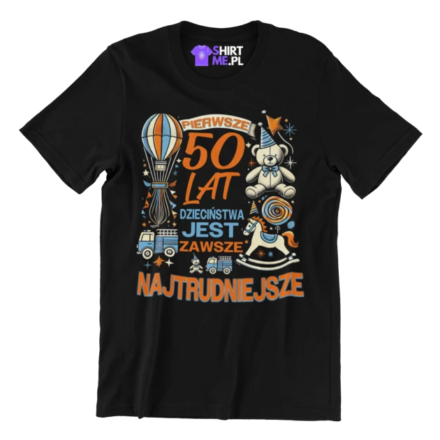 Koszulka na 50 urodziny - pierwsze 50 lat dzieciństwa