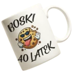 kubek na 40 urodziny - boski 40 latek