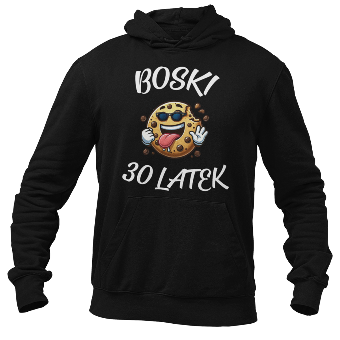 Bluza na 30 urodziny- boski 30 latek