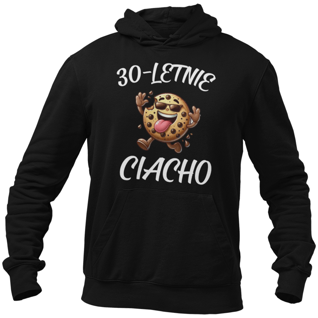 Bluza na 30 urodziny- 30 letnie ciacho