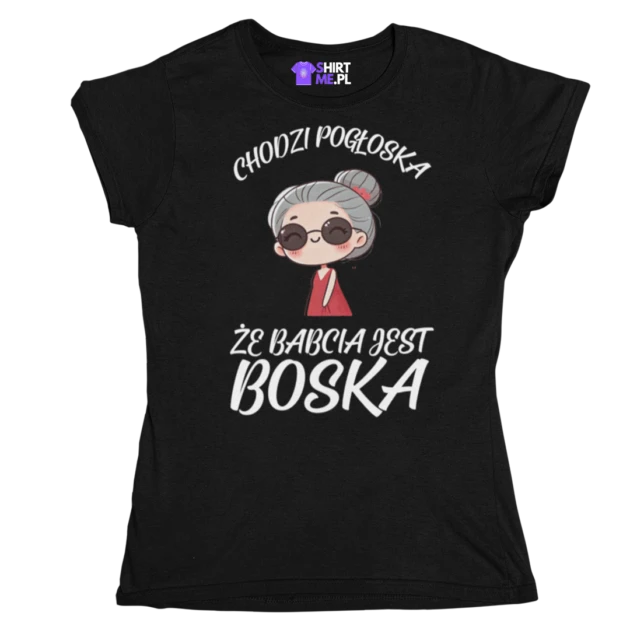 Koszulka chodzi pogłoska że babcia jest boska