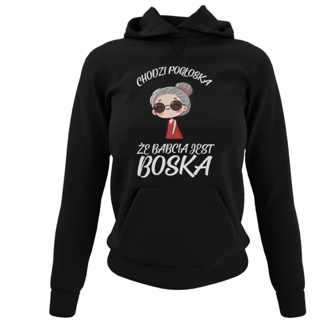 Bluza chodzi pogłoska że babcia jest boska