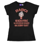 Koszulka dla babci- babci nie można wybrać