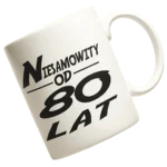 kubek na 80 urodziny- niesamowity od 80 lat