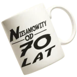 Kubek na 70 urodziny- niesamowity od 70 lat