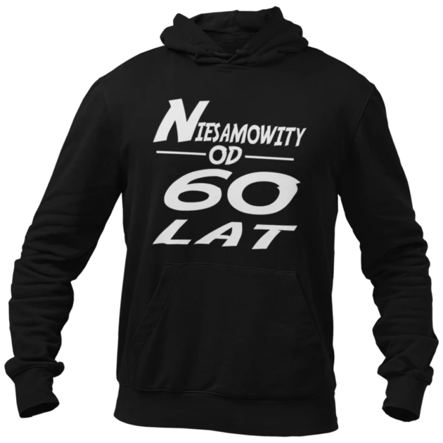 Bluza na 60 urodziny- niesamowity od 60 lat