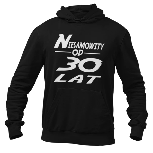 bluza na 30 urodziny - niesamowity od 30 lat