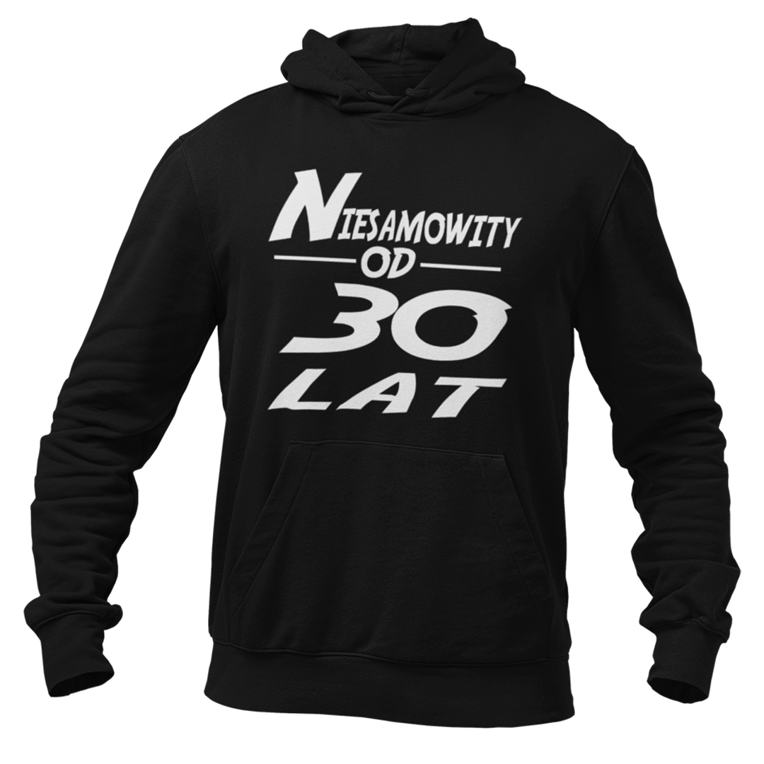 bluza na 30 urodziny - niesamowity od 30 lat