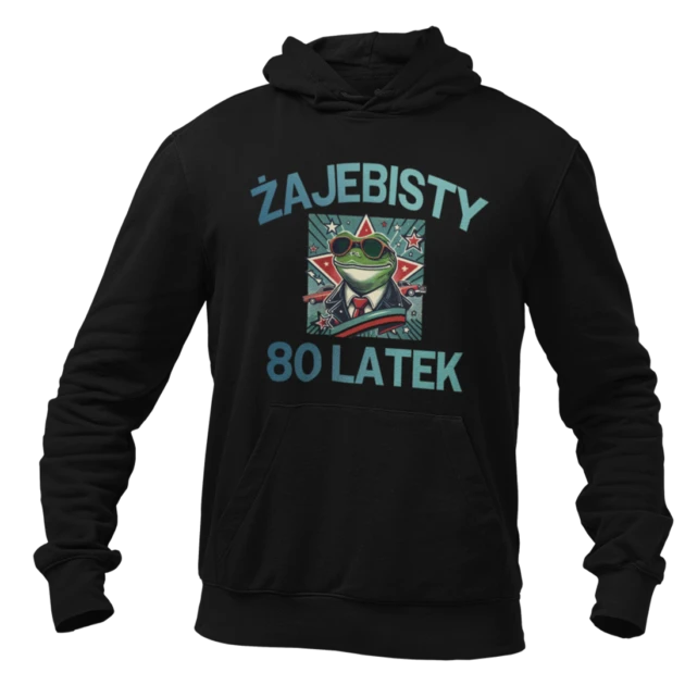 Bluza na 80 urodziny- żajebisty 80 latek