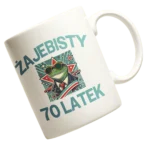 Kubek na 70 urodziny- żajebisty 70 latek