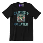 Koszulka na 60 urodziny - żajebisty 60 latek