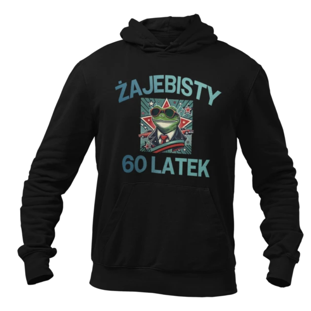 Bluza na 60 urodziny - żajebisty 60 latek