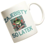 kubek na 50 urodziny - żajebisty 50 latek