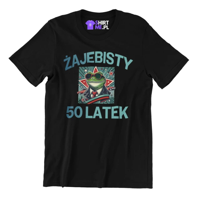 koszulka na 50 urodziny - żajebisty 50 latek
