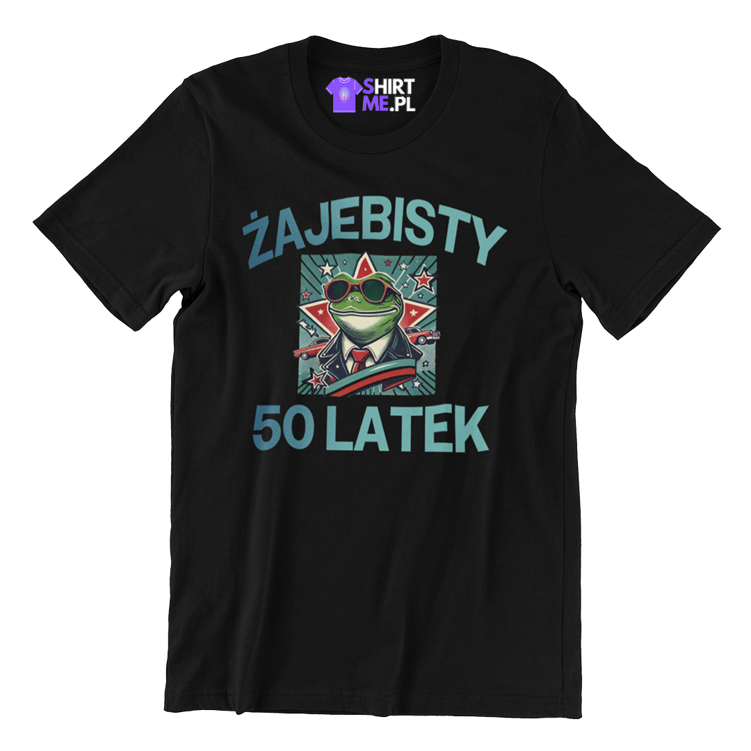 koszulka na 50 urodziny - żajebisty 50 latek