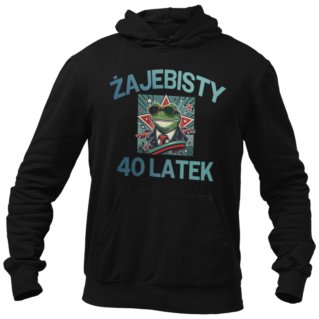 bluza na 40 urodziny - żajebisty 40 latek