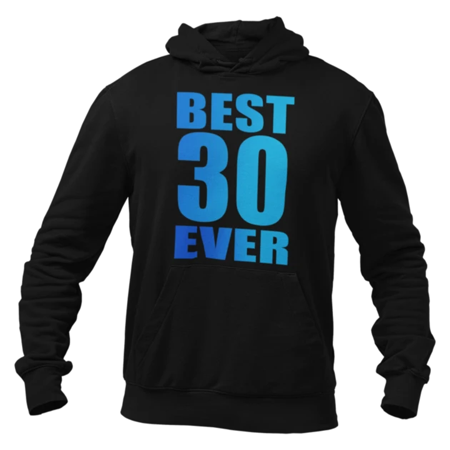 Bluza na 30 urodziny - best 30 ever