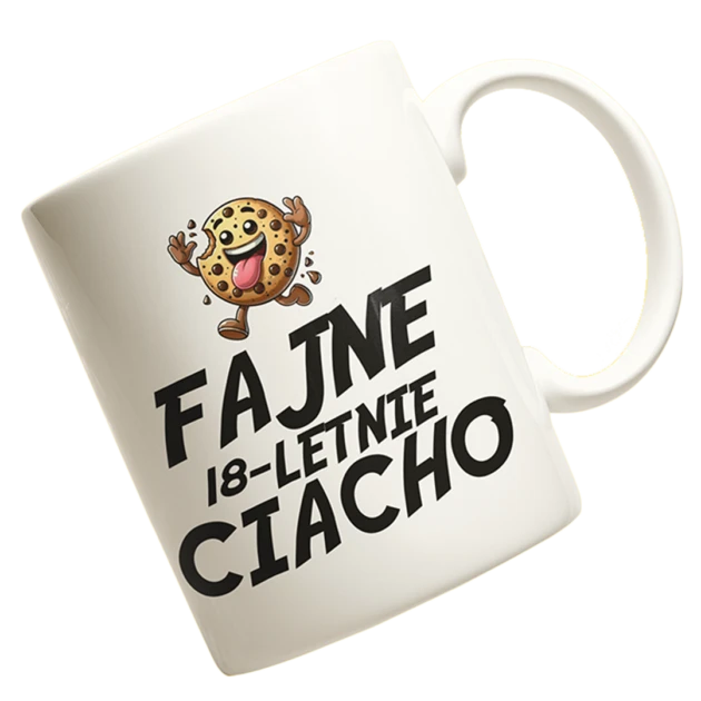 Kubek na 18- fajne 18 letnie ciacho