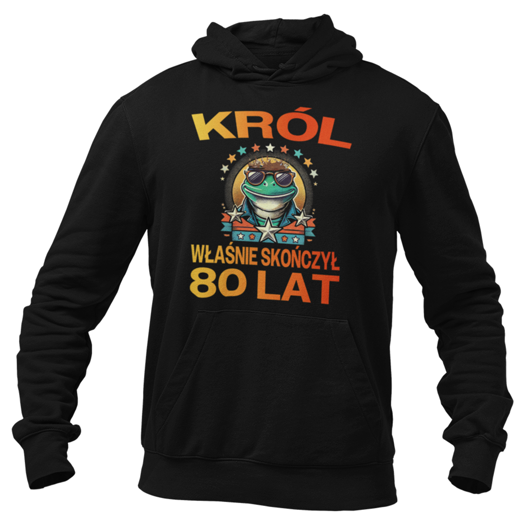 Bluza na 80 urodziny- król właśnie skończył 80 lat