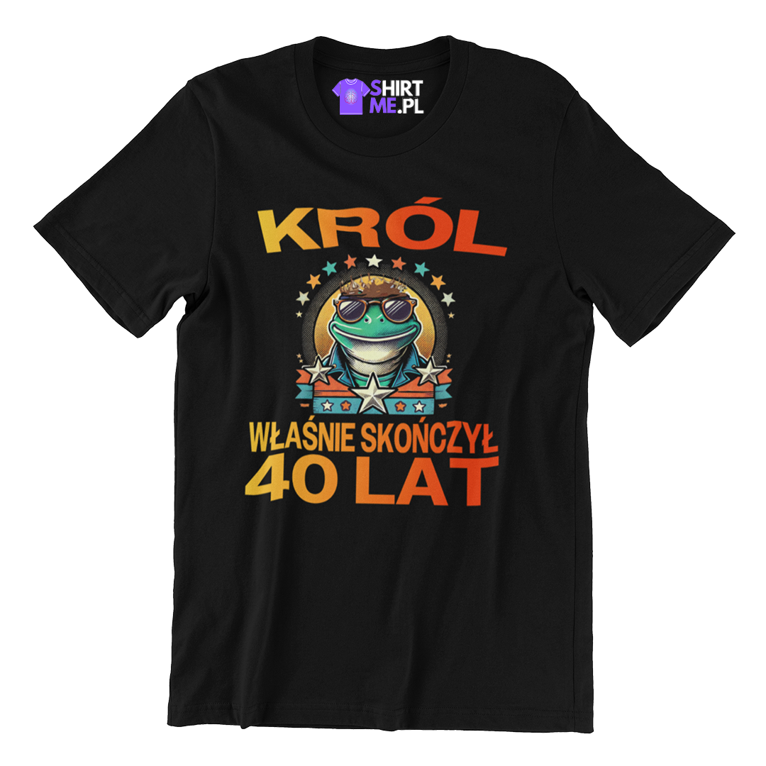 Koszulka na 40 urodziny - król właśnie skończył 40 lat