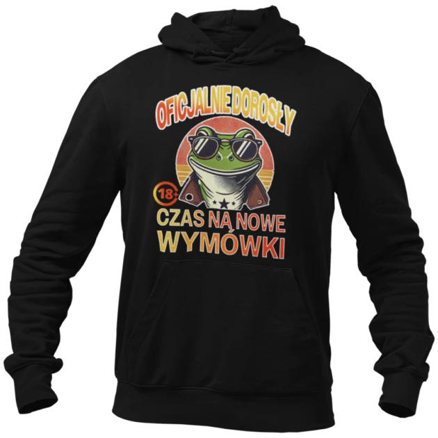 Bluza na 18 urodziny- oficjalnie dorosły czas na nowe wymówki
