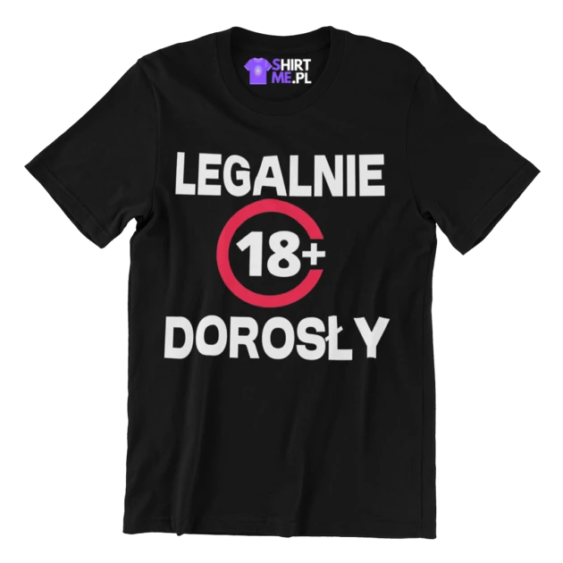 Koszulka na 18 urodziny- legalnie dorosły