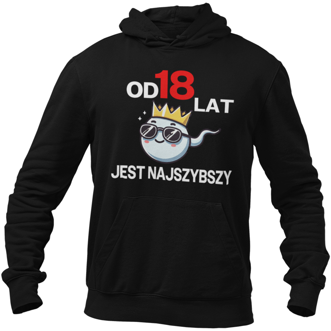Bluza na 18 urodziny- od 18 lat jest najszybszy