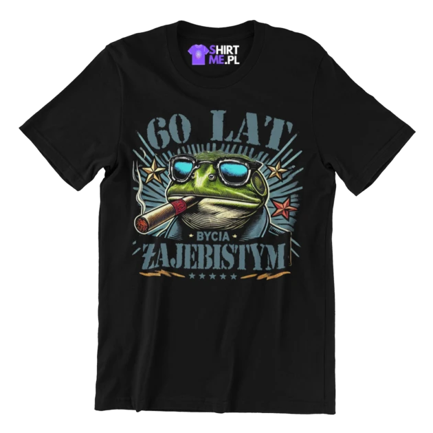 Koszulka na 60 urodziny-60 lat bycia żajebistym