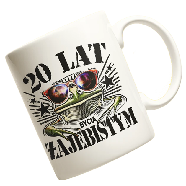 Kubek na 20 urodziny - 20 lat bycia zajebistym