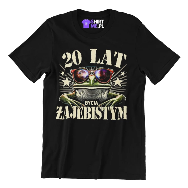 Koszulka na 20 urodziny - 20 lat bycia zajebistym