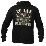 Bluza na 20 urodziny - 20 lat bycia zajebistym