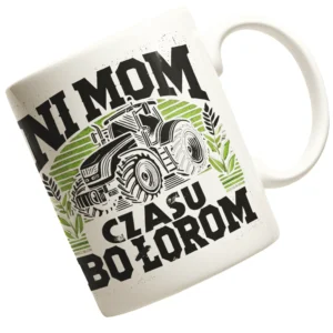 Kubek ni mom czasu bo łorom