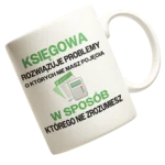 Kubek księgowa rozwiązuje problemy o których nie masz pojęcia w sposób którego nie zrozumiesz