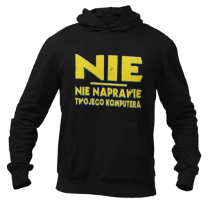 Bluza nie naprawię twojego komputera