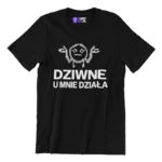 Koszulka informatyk dziwne u mnie działa
