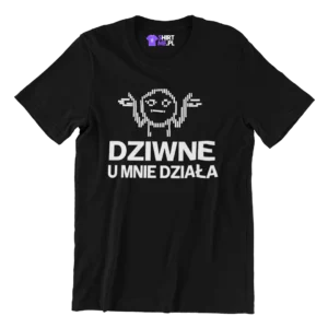 Koszulka informatyk dziwne u mnie działa