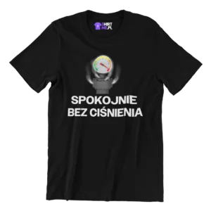 Koszulka dla hydraulika- spokojnie bez ciśnienia