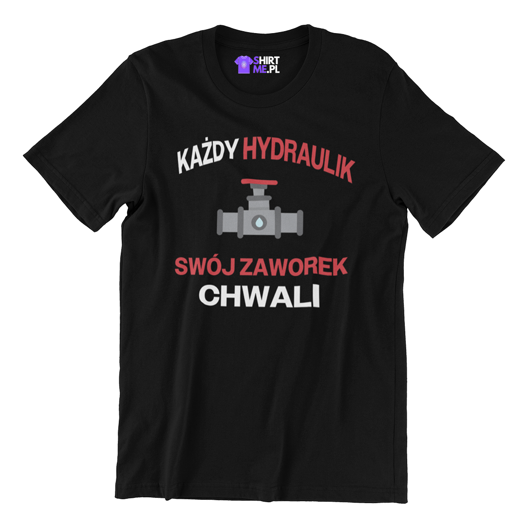 Koszulka każdy hydraulik swój zaworek chwali