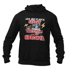 Bluza jam jest władca szosy zaklinacz diesla pogromca kilometrów jam jest kierowca