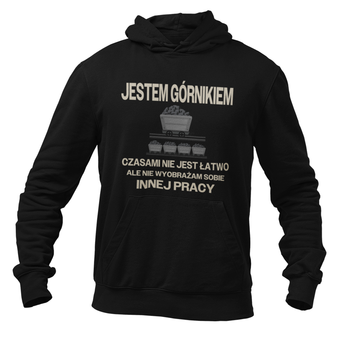Bluza jestem górnikiem czasami nie jest łatwo ale nie wyobrażam sobie innej pracy
