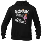 Bluza dla górnika - górnik zawsze wchodzi naajgłębiej