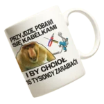 Kubek Janusz Nosacz - przyjdzie pobawić się kabelkami i by chciał 15 tysioncy zarabiać